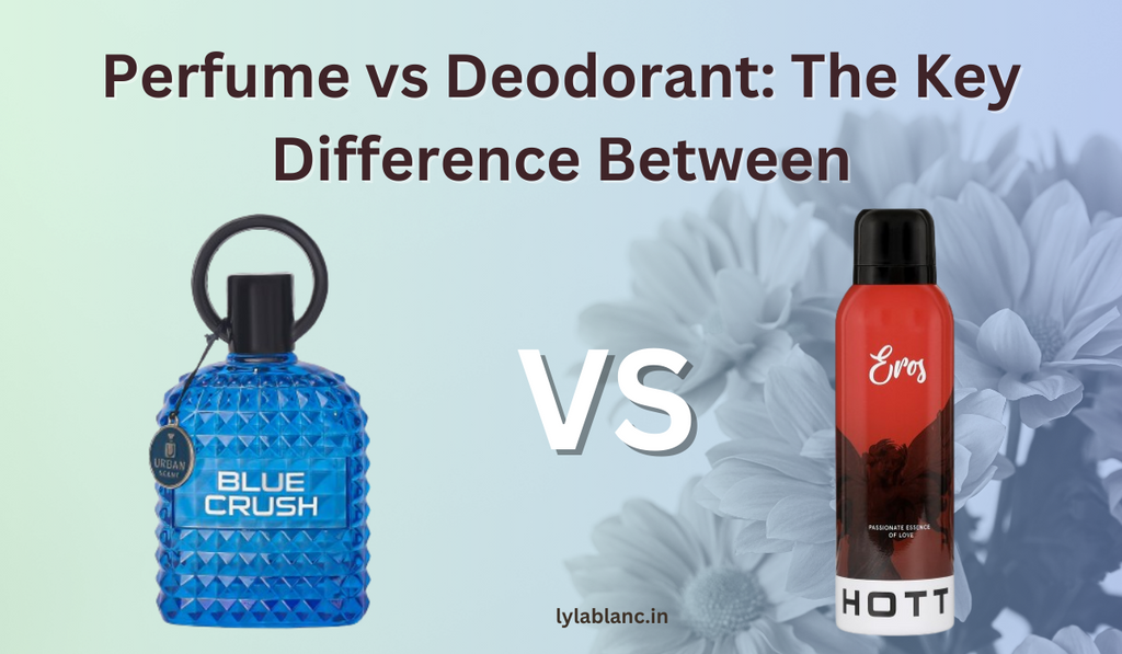 Perfume vs Deodorant: The Key Difference Between